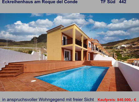 Eckreihenhaus am Roque del Conde                   TF Süd   442   in anspruchsvoller Wohngegend mit freier Sicht   Kaufpreis: 840.000,- €