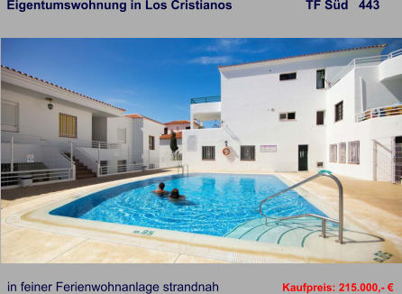 Eigentumswohnung in Los Cristianos                     TF Süd   443   in feiner Ferienwohnanlage strandnah   Kaufpreis: 215.000,- €