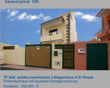 TF Süd  solides kanarisches 3-Etagenhaus in El Roque  Einfamilienhaus mit separater Einliegerwohnung Kaufpreis:  259.000,- €         hausvonprivat  428