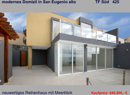 modernes Domizil in San Eugenio alto                 TF Süd   425   neuwertiges Reihenhaus mit Meerblick   Kaufpreis: 640.000,- €